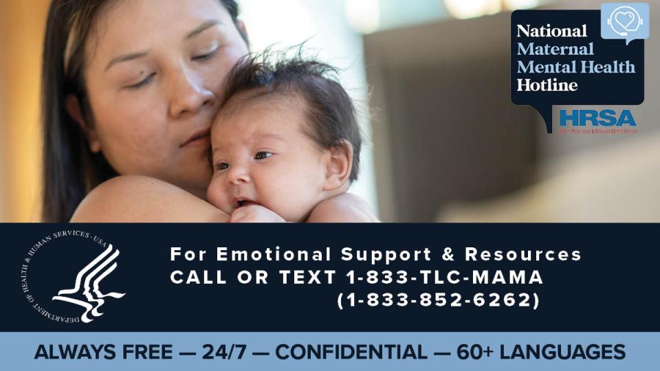 For emotional Support & Resources call 1-833-TLC-MAMA
