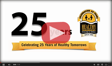links to a video called Celebrating Healthy Tomorrows 25th Anniversary