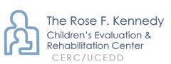 The Rose F Kennedy Children's Evaluation & Rehabilitation Center CERC/UCEDD